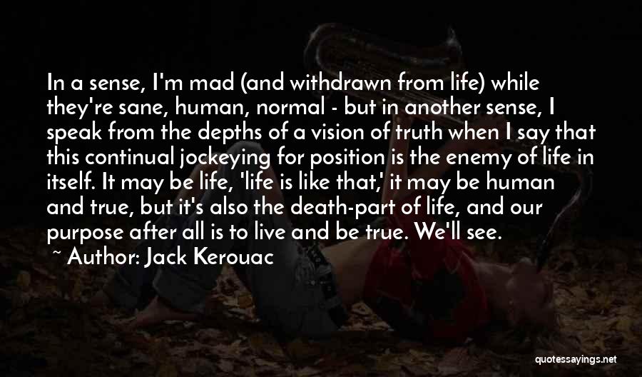 I'm Also Human Quotes By Jack Kerouac