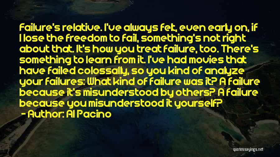 I'm Always A Failure Quotes By Al Pacino