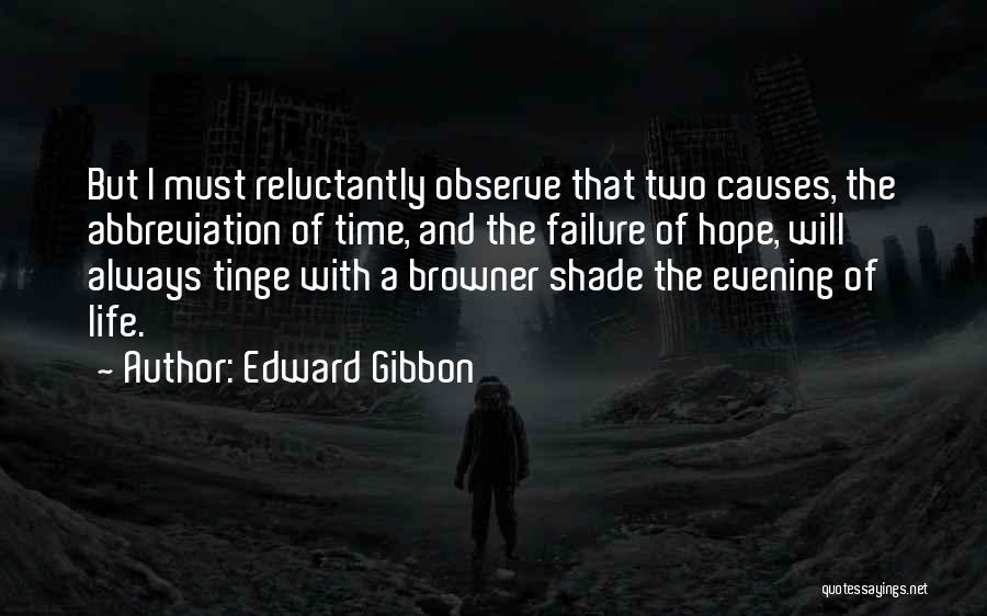 I'm Always A Failure Quotes By Edward Gibbon