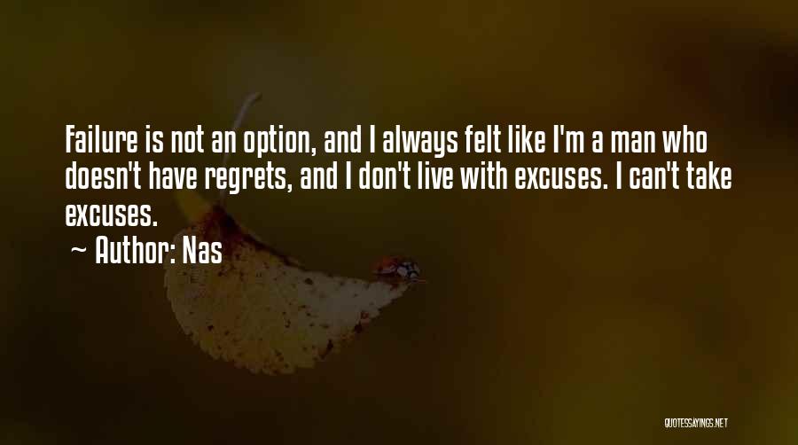 I'm Always A Failure Quotes By Nas