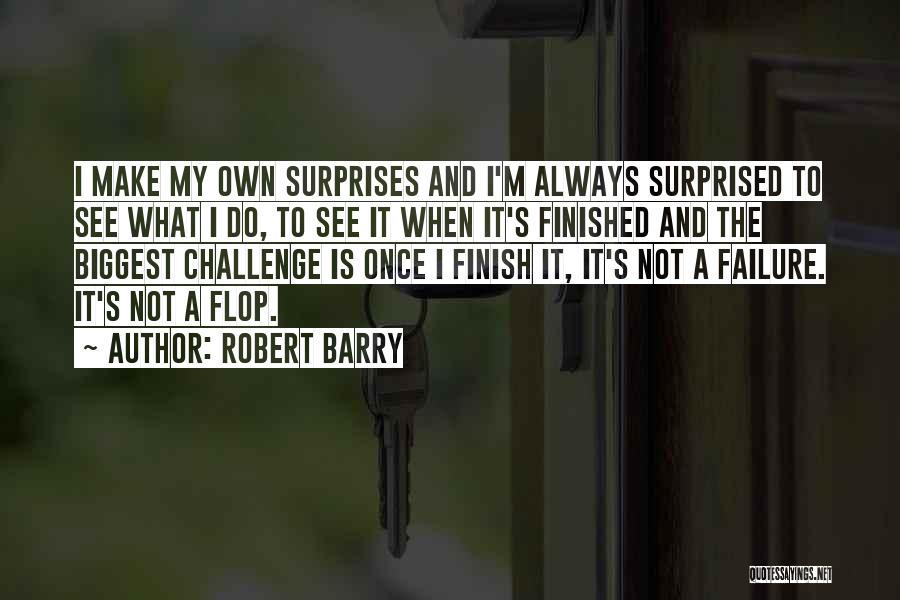 I'm Always A Failure Quotes By Robert Barry