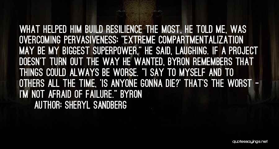 I'm Always A Failure Quotes By Sheryl Sandberg