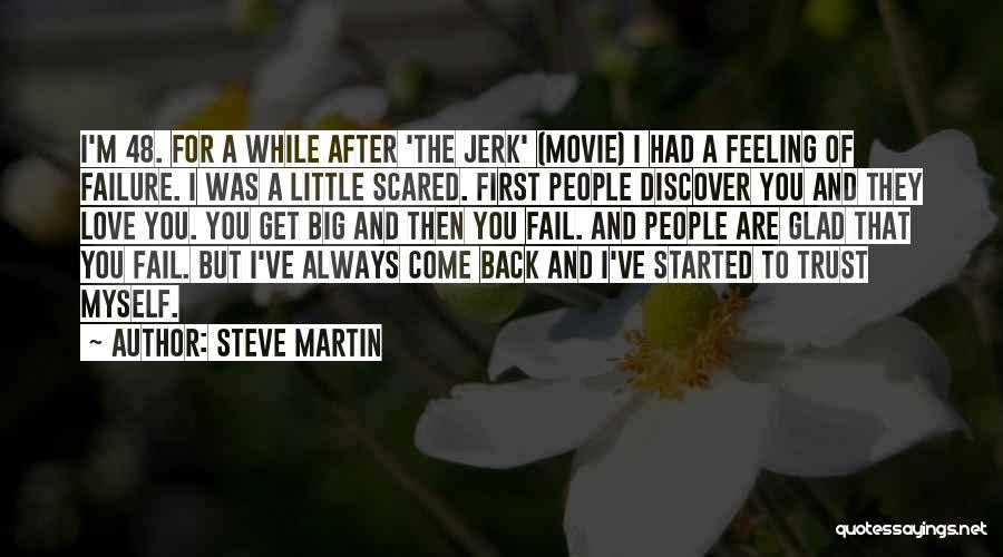 I'm Always A Failure Quotes By Steve Martin