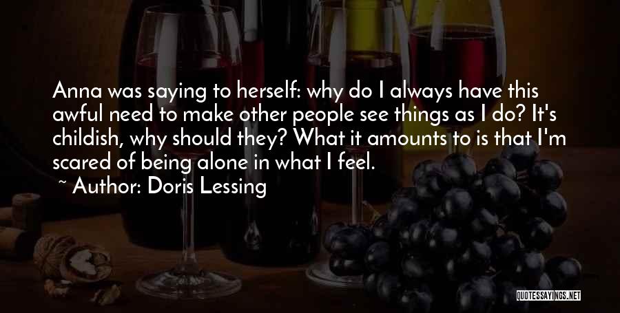 I'm Always Alone Quotes By Doris Lessing