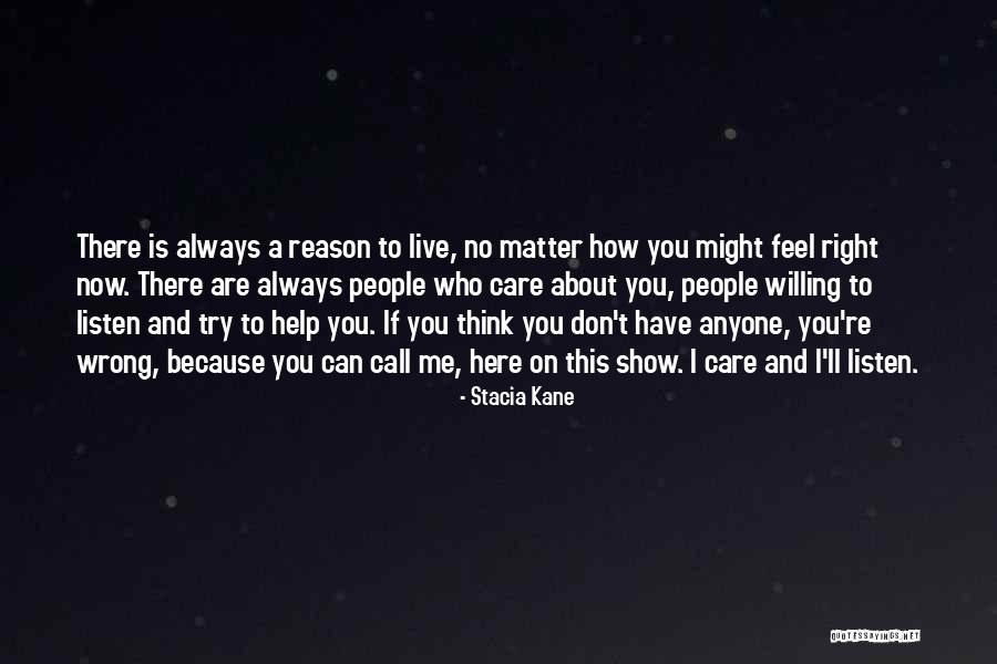 I'm Always Here For You No Matter What Quotes By Stacia Kane