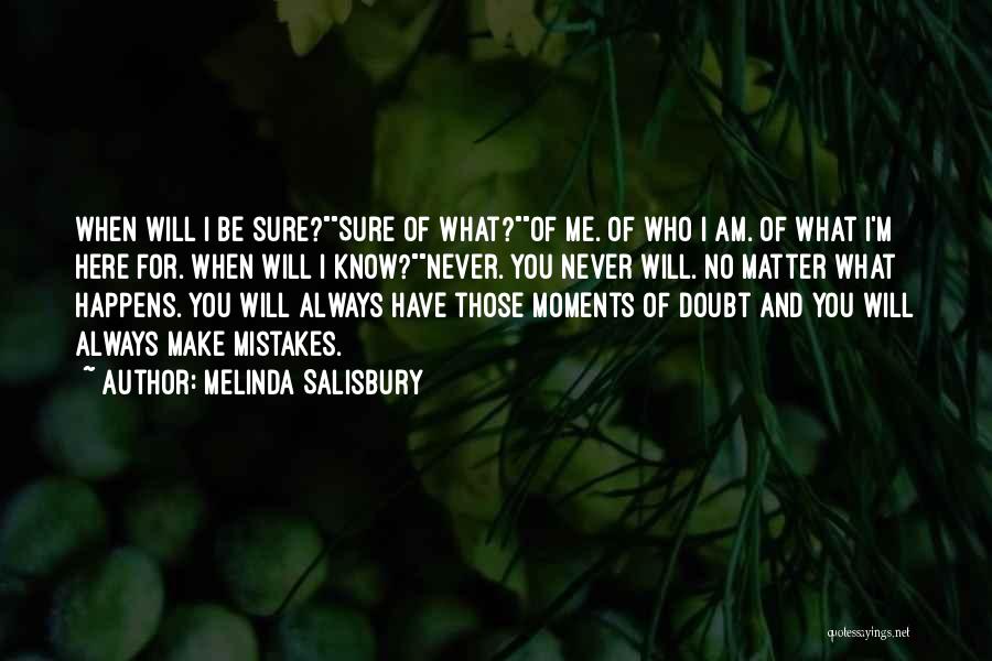 I'm Always Here For You Quotes By Melinda Salisbury