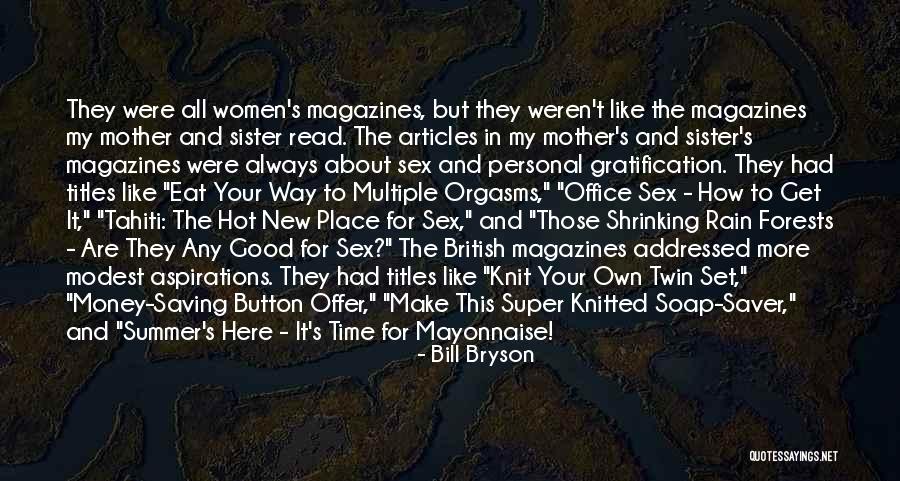 I'm Always Here For You Sister Quotes By Bill Bryson