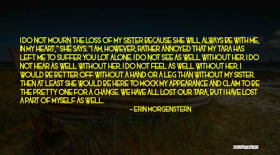 I'm Always Here For You Sister Quotes By Erin Morgenstern