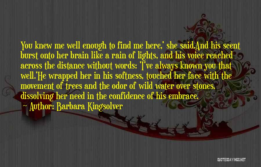 I'm Always Here When You Need Me Quotes By Barbara Kingsolver