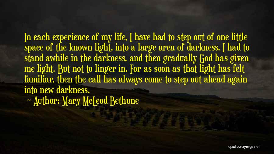 I'm Always One Step Ahead Of You Quotes By Mary McLeod Bethune