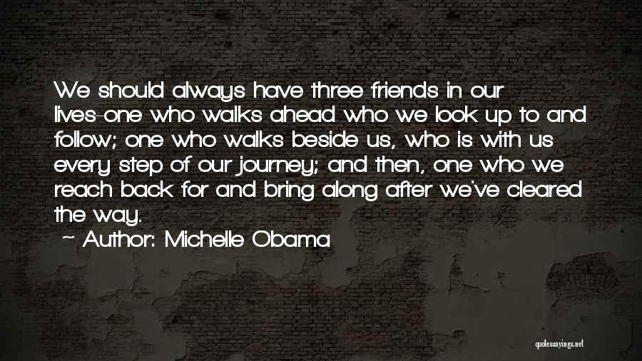 I'm Always One Step Ahead Of You Quotes By Michelle Obama