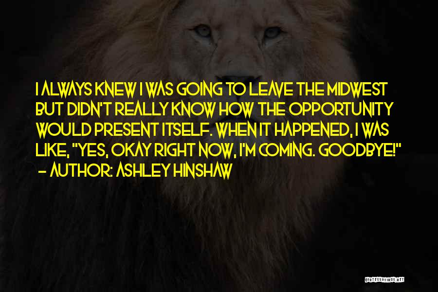 I'm Always Right Quotes By Ashley Hinshaw