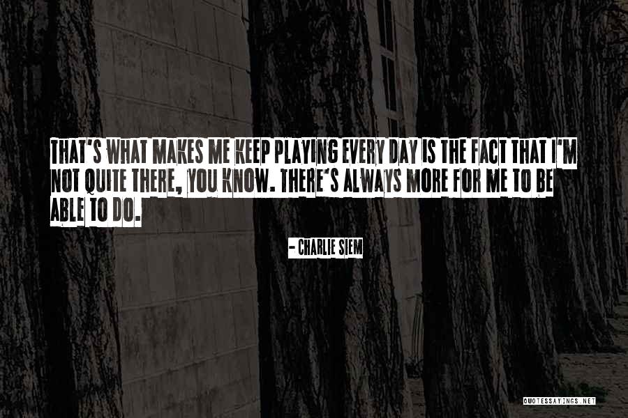 I'm Always There For You Quotes By Charlie Siem I'm Always There For You Quotes By Charlie Siem