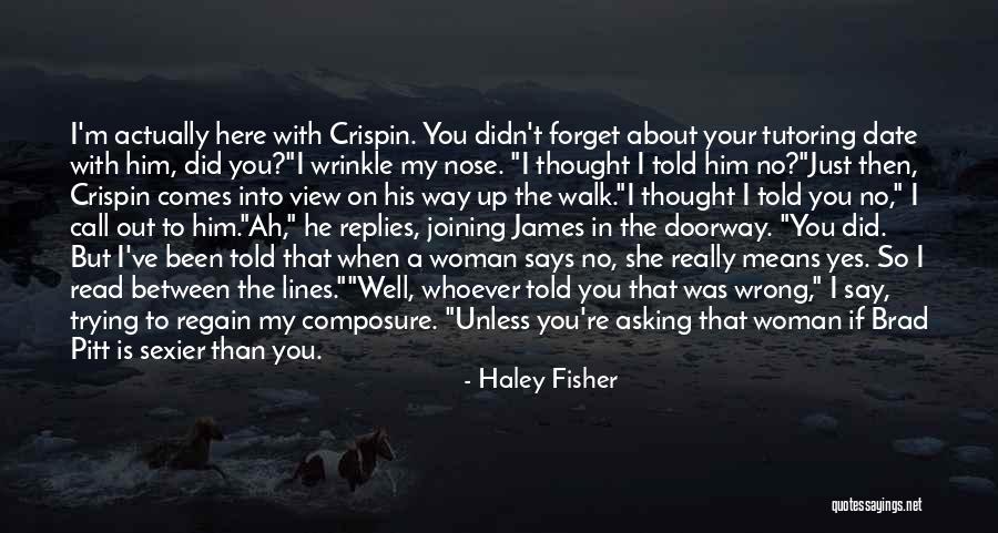 I'm Always There For You Quotes By Haley Fisher I'm Always There For You Quotes By Haley Fisher