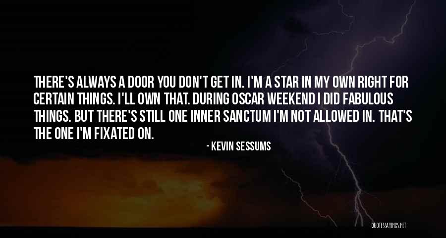 I'm Always There For You Quotes By Kevin Sessums