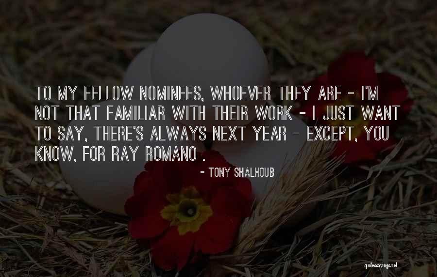 I'm Always There For You Quotes By Tony Shalhoub I'm Always There For You Quotes By Tony Shalhoub