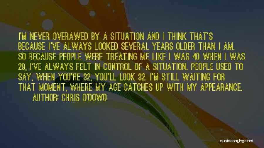 I'm Always Thinking Of You Quotes By Chris O'Dowd