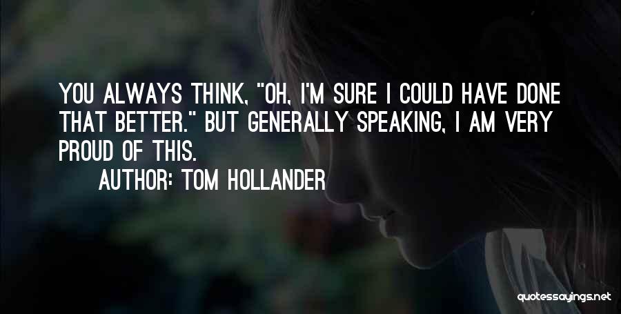 I'm Always Thinking Of You Quotes By Tom Hollander