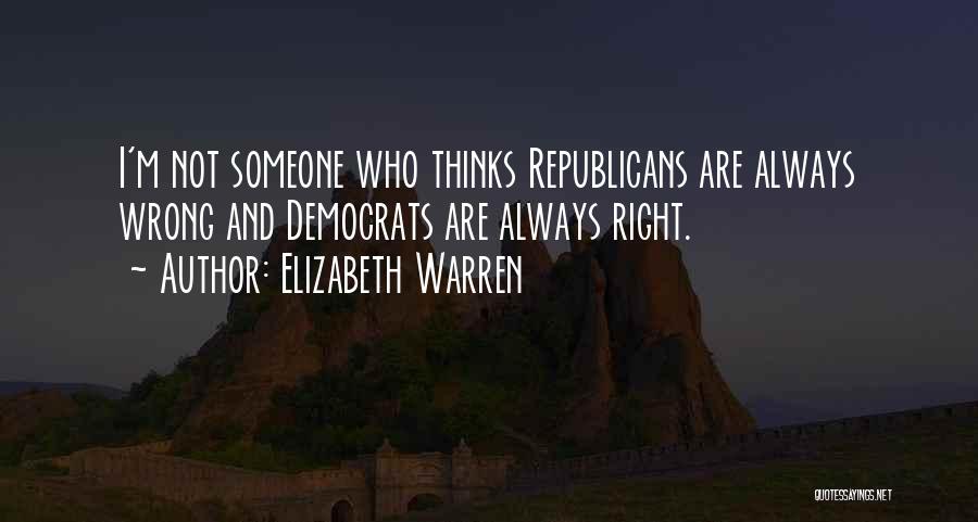 I'm Always Wrong Quotes By Elizabeth Warren