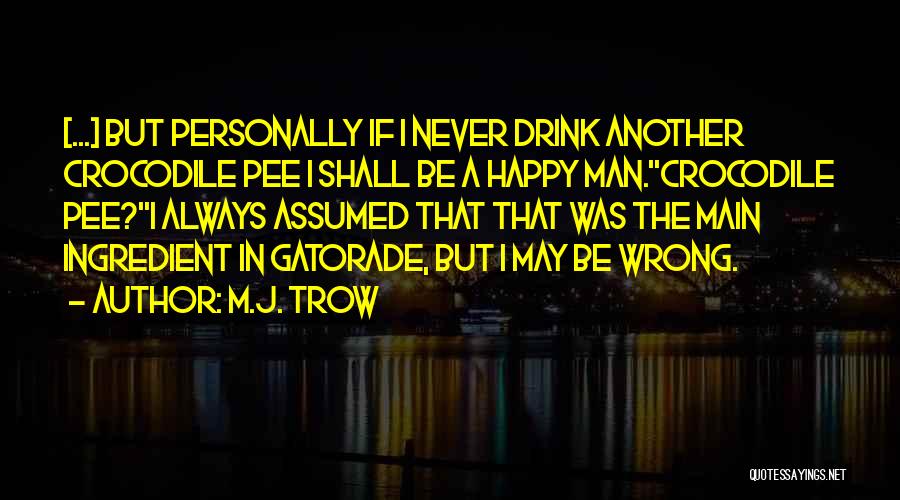 I'm Always Wrong Quotes By M.J. Trow