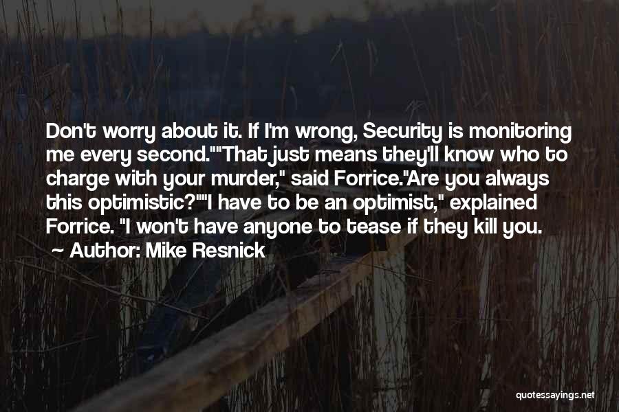 I'm Always Wrong Quotes By Mike Resnick