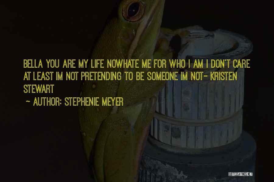 Im Am Who I Am Quotes By Stephenie Meyer