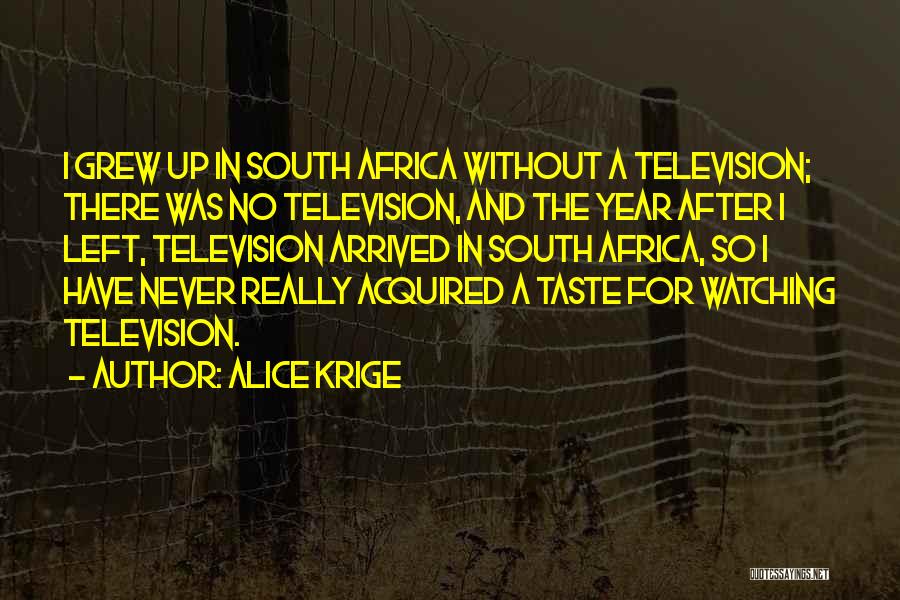 I'm An Acquired Taste Quotes By Alice Krige