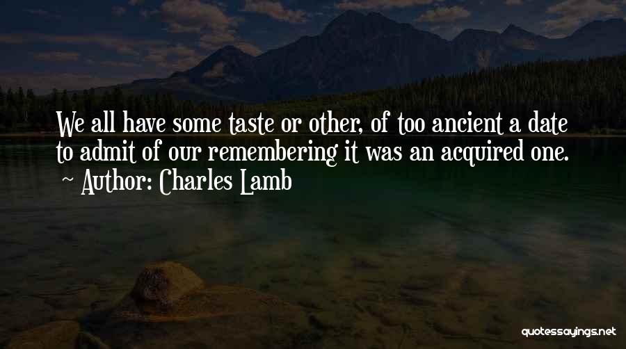 I'm An Acquired Taste Quotes By Charles Lamb