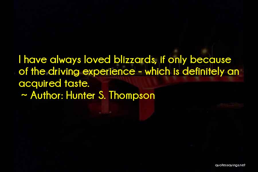 I'm An Acquired Taste Quotes By Hunter S. Thompson