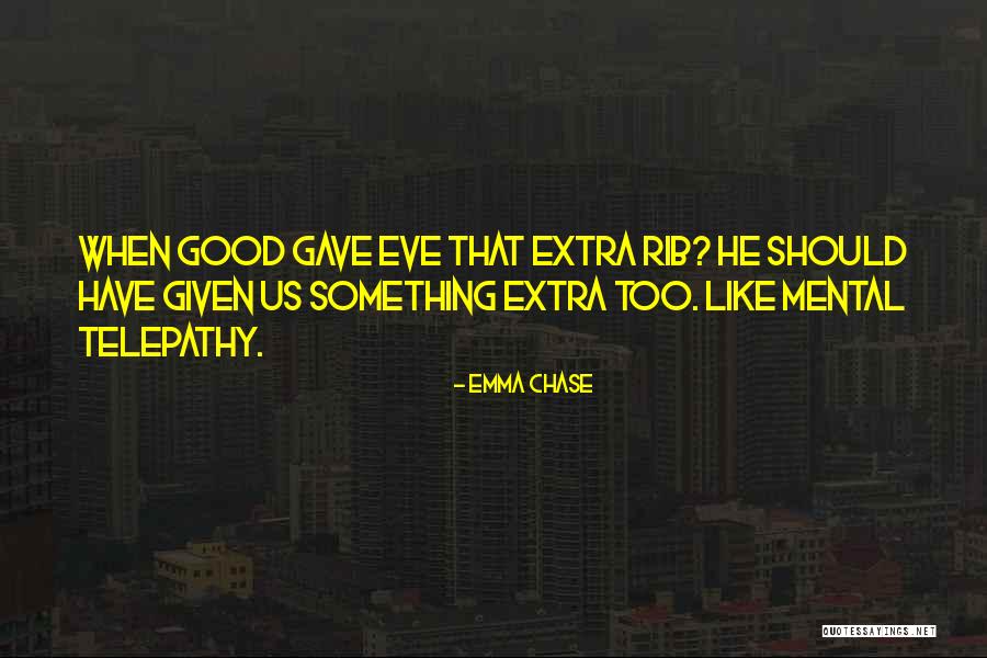 Im An Alien Quotes By Emma Chase Im An Alien Quotes By Emma Chase
