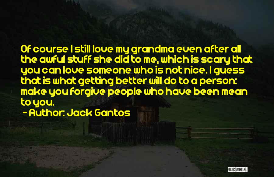 I'm An Awful Person Quotes By Jack Gantos