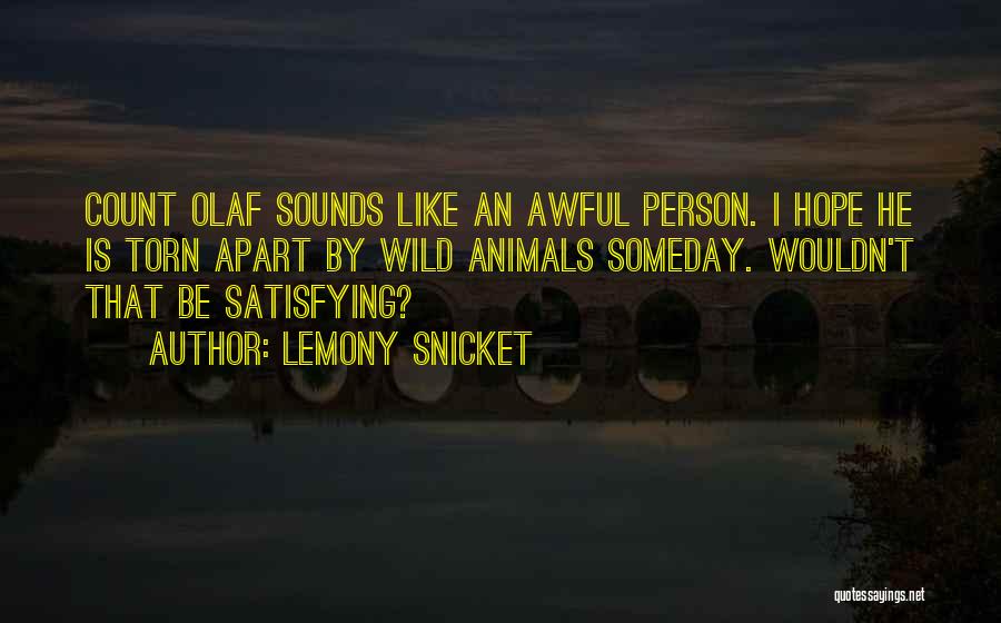 I'm An Awful Person Quotes By Lemony Snicket