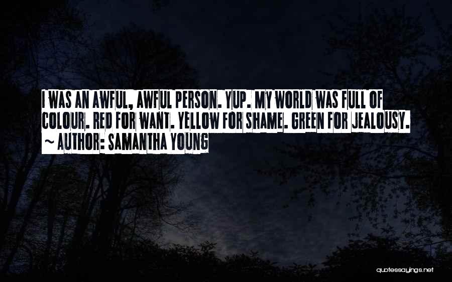 I'm An Awful Person Quotes By Samantha Young