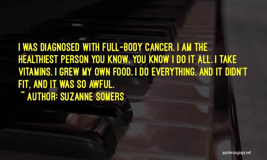 I'm An Awful Person Quotes By Suzanne Somers