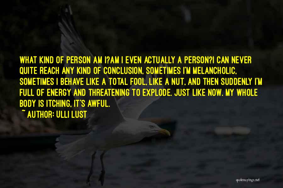 I'm An Awful Person Quotes By Ulli Lust