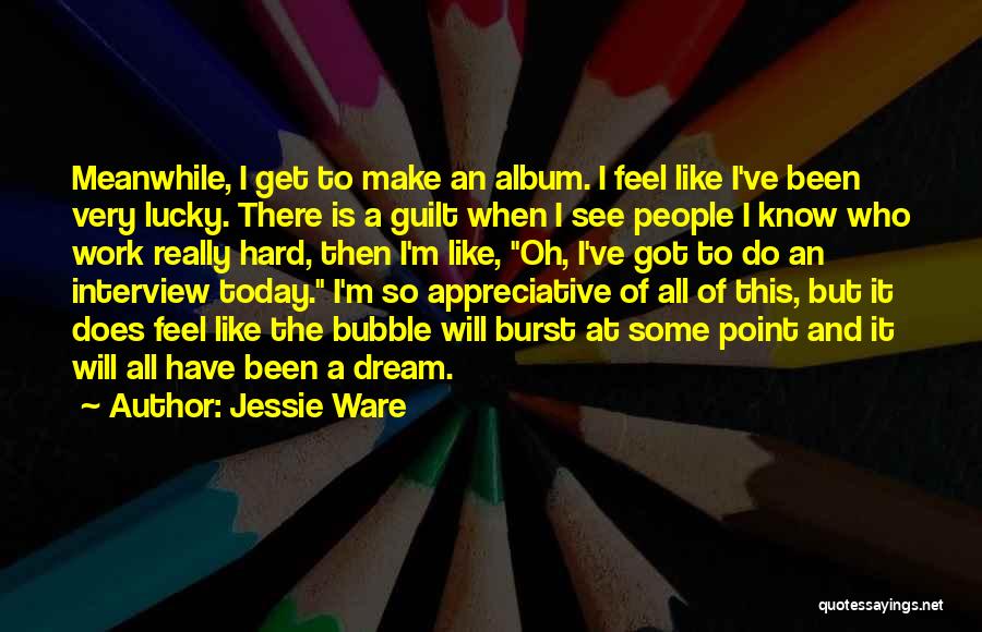 I'm At Work Like Quotes By Jessie Ware