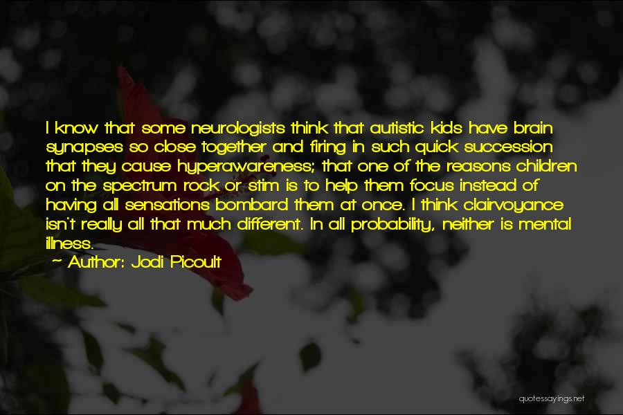 I'm Autistic Quotes By Jodi Picoult