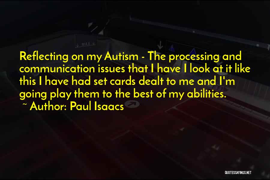 I'm Autistic Quotes By Paul Isaacs
