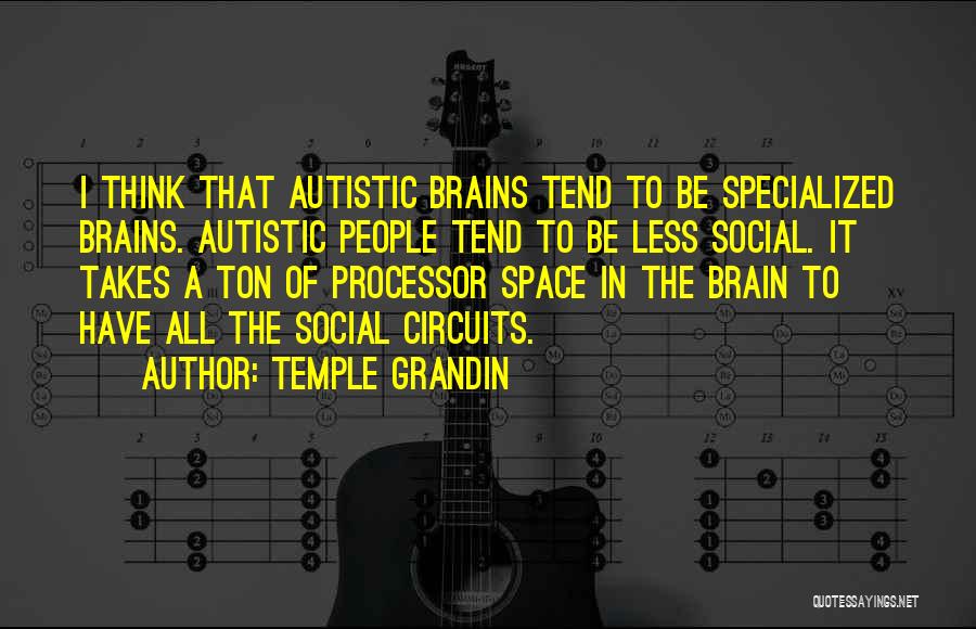 I'm Autistic Quotes By Temple Grandin