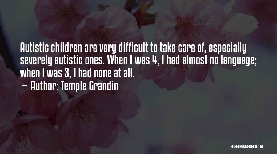 I'm Autistic Quotes By Temple Grandin