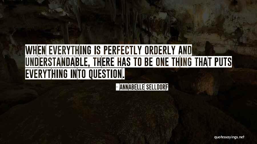 Im Aware Quotes By Annabelle Selldorf Im Aware Quotes By Annabelle Selldorf