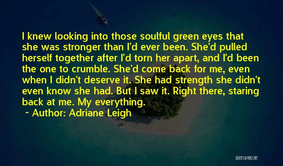 I'm Back And Stronger Than Ever Quotes By Adriane Leigh