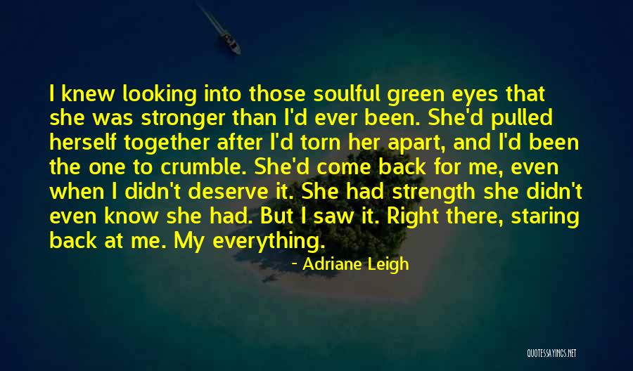 I'm Back And Stronger Than Ever Quotes By Adriane Leigh