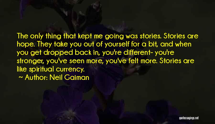 I'm Back And Stronger Than Ever Quotes By Neil Gaiman