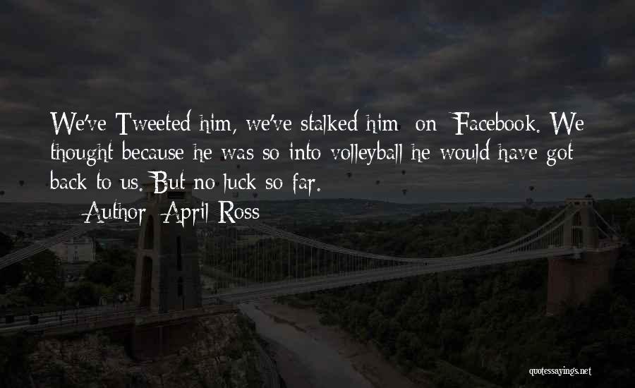 I'm Back On Facebook Quotes By April Ross