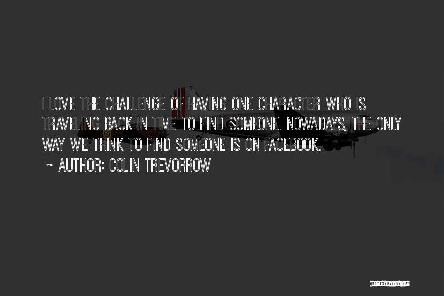 I'm Back On Facebook Quotes By Colin Trevorrow