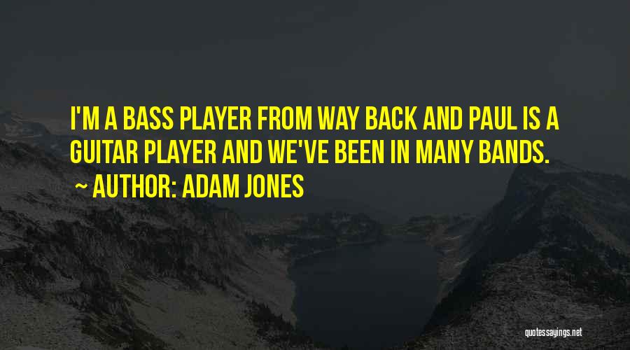 I'm Back Quotes By Adam Jones