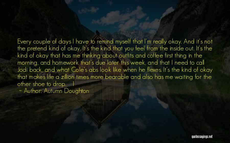 I'm Back Quotes By Autumn Doughton