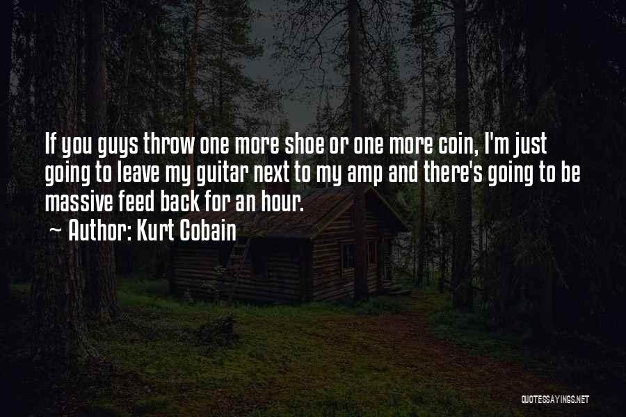 I'm Back Quotes By Kurt Cobain
