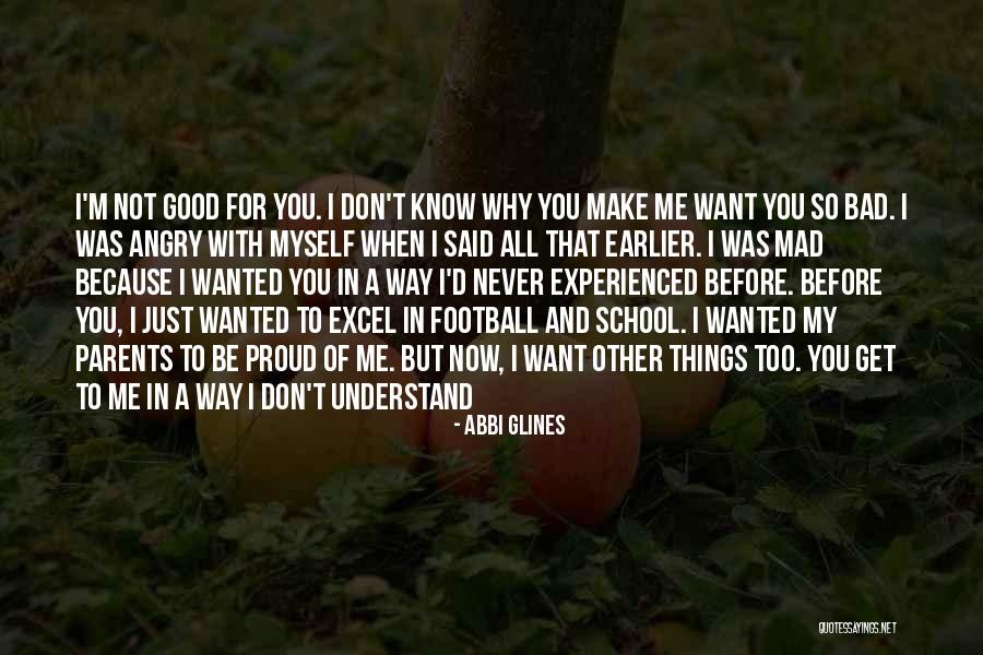 I'm Bad For You Quotes By Abbi Glines